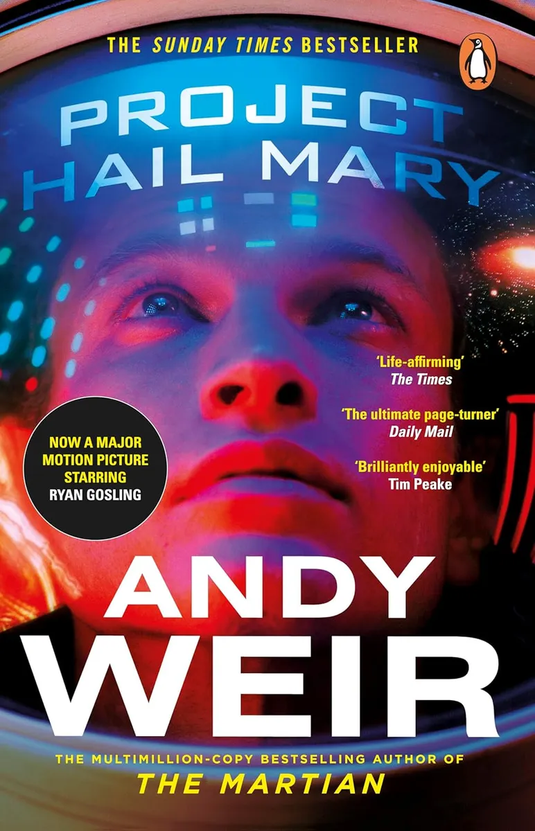 Project Hail Mary: From the Sunday Times Bestselling Author, Andy Weir